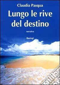 Lungo le rive del destino libro