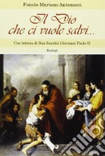 Il dio che ci vuole salvi... libro