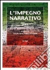 L'impegno narrativo libro di Bronzi L. (cur.) Manuali A. (cur.)