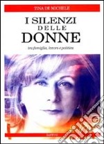 I silenzi delle donne. Tra famiglia, lavoro e politica