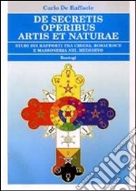 De secretis operibus artis et naturae. Studi sui rapporti tra Chiesa, Rosacroce e massoneria nel Medioevo