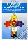 De secretis operibus artis et naturae. Studi sui rapporti tra Chiesa, Rosacroce e massoneria nel Medioevo libro