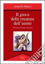 Il gioco delle creature dell'uomo