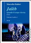 Jaleb. Quando il tempo ritorna libro