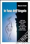 La fusa dell'angelo libro di Testoni Manuela