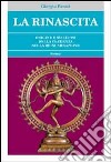 La rinascita. Origine e sviluppo della credenza nella reincarnazione libro