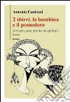 2 sbirri, la bambina e il pomodoro libro