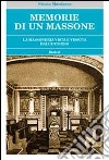 Memorie di un massone. La massoneria vista e vissuta dall'interno libro di Mardarce Nicola