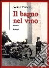 Il bagno nel vino libro