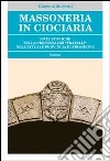 Massoneria in Ciociaria. Note storiche sulla presenza dei «fratelli» nell'attuale provincia di Frosinone libro di Mariotti Giacinto