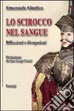 Lo scirocco nel sangue. Riflessioni e divagazioni libro