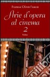 Arie d'opera al cinema. Vol. 2 libro