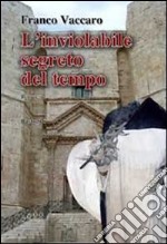 L'inviolabile segreto del tempo libro