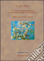 La pax divina. Tra storia e preistoria linguistica: la testimonianza delle tavole di Gubbio libro