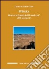 Iudaea. Roma e la Giudea dal II secolo a. C. al II secolo d. C. libro