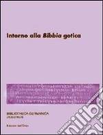 Settimo seminario avanzato di Filologia germanica. Intorno alla Bibbia gotica libro