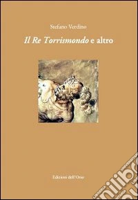 Il re Torrismondo e altro