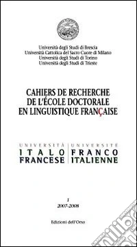 Cahiers du recherche de l'ècole doctorale en linguistque francais (2007-2008). Vol. 1 libro