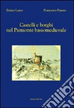 Castelli e borghi nel Piemonte bassomedievale libro