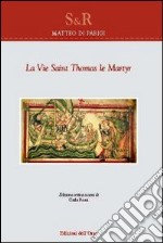 La vie saint Thomas le martyr. Testo inglese a fronte