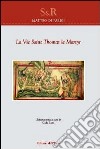 La vie saint Thomas le martyr. Testo inglese a fronte libro