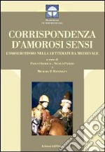 Corrispondenza d'amorosi sensi. L'omoerotismo nella letteratura medievale