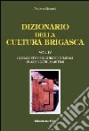 Dizionario della cultura brigasca. Vol. 4: Glusari etnolinguistic cumparà di Arpi Liguri Maritimi libro