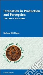 Intonation in production and perception. The case of Pisa italian