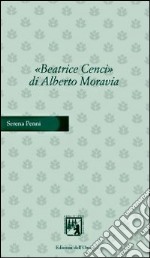 Beatrice Cenci di Alberto Moravia Serena Penni Edizioni dell