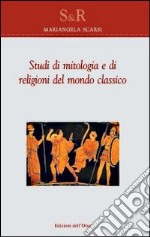 Studi di mitologia e di religioni del mondo classico. Ediz. multilingue libro