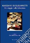 Marziano Guglielminetti. Un viaggio nella letteratura libro di Allasia C. (cur.) Nay L. (cur.)