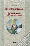 Nelson Goodman. Uno sguardo analitico sull'arte contemporanea libro