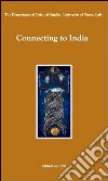 Connecting to India libro di Monti A. (cur.)