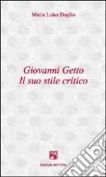 Giovanni Getto. Il suo stile critico