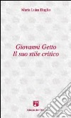 Giovanni Getto. Il suo stile critico libro