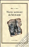 Nuove iscrizioni da Salinunte. Ediz. multilingue libro