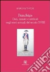 Franchigie. Dazi, transiti e territori negli stati sabaudi del secolo XVIII libro di Battistoni Marco