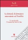 La domanda di formazione universitaria nel nord-est. Un caso di studio. L'università degli studi di Udine libro