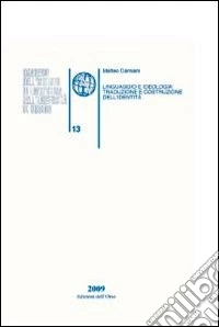 Linguaggio e ideologia. Traduzione e costruzione dell'identità libro