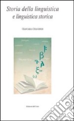 Storia della linguistica e linguistica storica libro