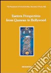 Eastern perspectives: from Qumran to Bollywood. Ediz. multilingue libro