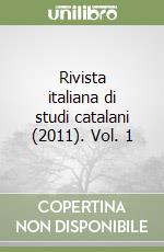 Rivista italiana di studi catalani (2011). Vol. 1 libro