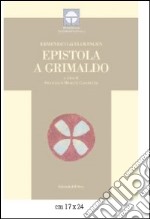 Epistole a Grimaldo. Ediz. multilingue libro