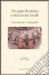 Tra panellenismo e tradizioni locali. Generi poetici e storiografia libro