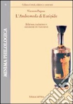 L'Andromeda di Euripide. Edizione e commento dei frammenti libro