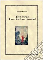 Three burials (ibycus, stesichorus, simonides) libro