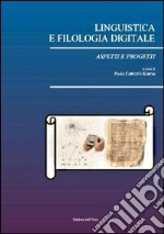 Linguistica e filologia digitale. Aspetti e progetti libro