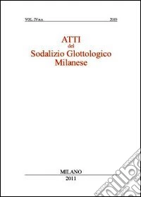 Atti del sodalizio glottologico milanese (2009). Vol. 4 libro