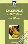 Lachrimae. Mito e metafora del pianto nel medioevo libro di Mosetti Casaretto F. (cur.)