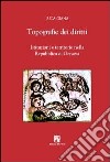 Topografie dei diritti. Istituzioni e territorio nella Repubblica di Genova libro di Giana Luca